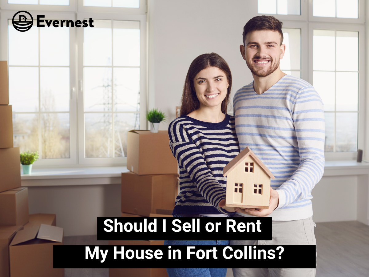 Should I Sell or Rent My House in Fort Collins